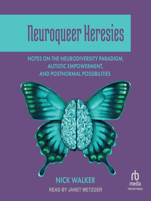 Title details for Neuroqueer Heresies by Nick Walker - Wait list